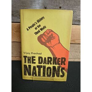 The Darker Nations: A People's History of the Third World by Vijay Prashad HC